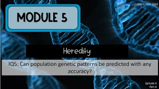 Module 5 Episode 6a Population Genetics [upl. by Meekahs567]