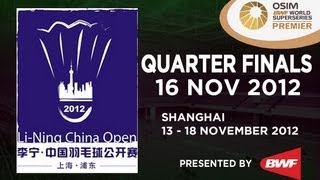 Quarter Finals  2012 LiNing China Open [upl. by Gulgee]