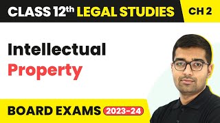 Class 12 Legal Studies Unit 2  Intellectual Property  Topics of Law 202223 [upl. by Enidan]