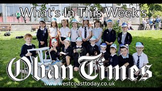 Whats in This Weeks Oban Times  5th June 2024 [upl. by Thielen549]