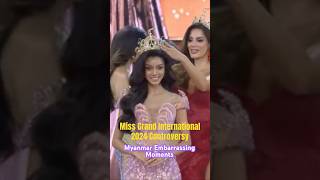 Myanmar Controversy  Myanmar Embarrassing Moments  Miss Grand International 2024 [upl. by Derman]