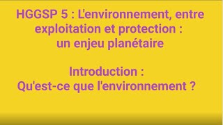 Terminale HGGSP 5 Questce que lenvironnement [upl. by Noreen]