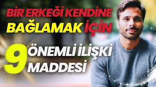 SEVDİĞİ ERKEĞİ KENDİNE BAĞLAYAN KADINLARIN 9 DAVRANIŞI  Şu 9 Şey Erkekler İçin Çok Önemli [upl. by Arde]