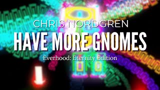 CHRIS NORDGREN  Have More Gnomes  Everhood Eternity Edition  Battle OST [upl. by Seidler]