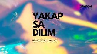 Yakap Sa Dilim  Orange and Lemons RampB Cover [upl. by Melar733]