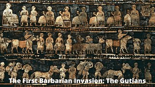 The First Tribal Invasion The Gutians [upl. by Burchett989]