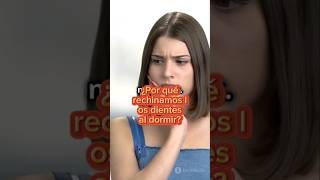 ¿Por qué rechinamos los dientes al dormir shorts dormir curiosidades dientes [upl. by Elbam260]