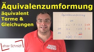 Äquivalenzumformung äquivalentes Umformen  Terme und Gleichungen  Lehrerschmidt [upl. by Ellehcam688]