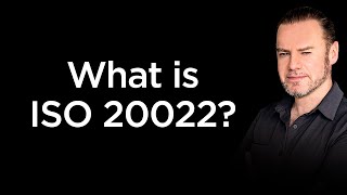 What is ISO 20022 and why should you care [upl. by Kensell483]