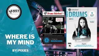 Where Is My Mind  Rockschool Drums Grade 1 2024 [upl. by Ennagem]