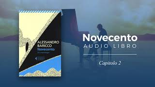 NOVECENTO di Alessandro Baricco  Capitolo 2  Audiolibro [upl. by Gronseth]