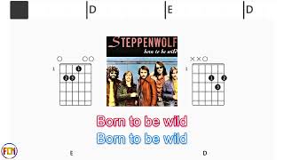 STEPPENWOLF Born to be wild FCN GUITAR CHORDS amp LYRICS [upl. by Maxy349]