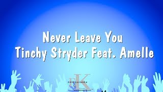 Never Leave You  Tinchy Stryder Karaoke Version [upl. by Laurice690]