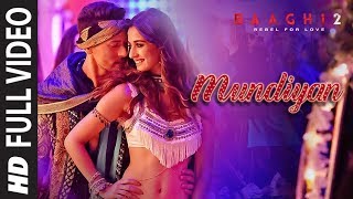 Full Video Mundiyan Song  Baaghi 2 Tiger Shroff  Disha Patani Ahmed K  Sajid N  Navraj Palak [upl. by Akire670]