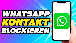 WhatsApp Kontakt blockieren Anleitung 2023 [upl. by Nylodnew816]