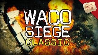 What happened during the Waco siege  CLASSIC [upl. by Baalbeer]