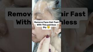 Remove Face Hair Fast With This Painless DIy 😱 [upl. by Patsis260]