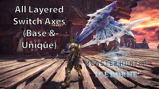 MHW Iceborne All Layered Weapons  Switch Axe Base amp Unique [upl. by Ainsley631]