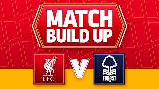 LIVERPOOL V NOTTINGHAM FOREST  UNCENSORED MATCH BUILD UP [upl. by Anirahs]