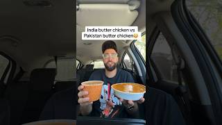 India butter chicken vs Pakistan butter chicken 🇮🇳🇵🇰 [upl. by Norbert399]