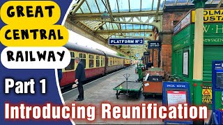 Introducing the Great Central Railway Reunification [upl. by Barri732]