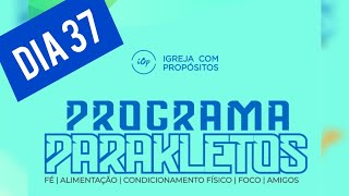 PROGRAMA PARAKLETOS DIA 37 [upl. by Ammamaria122]