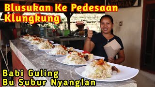 Makan Babi Guling Bu Subur Nyanglan  Wisata Kuliner Babi Di Klungkung [upl. by Dnalyram]