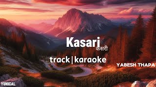 Kasari  Yabesh Thapa karaoke version  Kasari track  yunical [upl. by Wappes846]