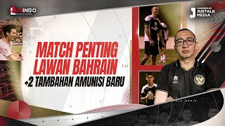 JUS INDO 115  MATCH PENTING LAWAN BAHRAIN 2 TAMBAHAN AMUNISI BARU [upl. by Gnort]