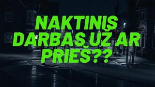 Reisas 05 Naktinis darbas Plaukiam per balas Ilgos darbo valandos [upl. by Hauck]