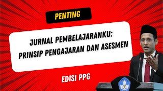 Jurnal Pembelajaranku Prinsip Pengajaran dan Asesmen [upl. by Auqinu]