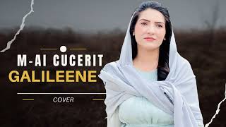 ISAURA GHEORGHIU  MAI CUCERIT GALILEENE  COVER [upl. by Hobbs463]