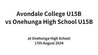 Avondale College U15B vs Onehunga High School U15B 17824 [upl. by Abbi]