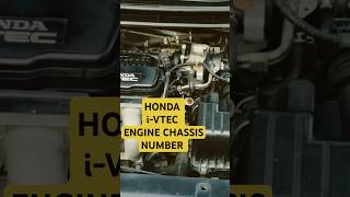 HONDA iVTEC ENGINE CHASSIS NUMBER [upl. by Anuaf]