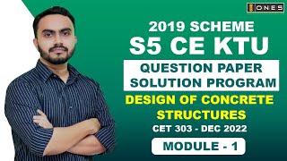 S5 KTU 2019 Scheme QP Solution  CE  DESIGN OF CONCRETE STRUCTURES CET303  Module1  DEC 2022 [upl. by Ruzich]