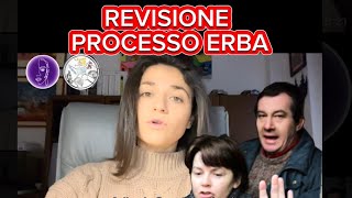 REVISIONE DEL PROCESSO DI ERBA  in collaborazione con CrimelineAcademy [upl. by Tallbot]