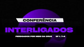 Conferência Interligados  Setor 5  24112024 [upl. by Aicenert]