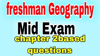 Geography Mid exam for freshman chapter 2 based questionsethiopiaATC TUBEebstv [upl. by Bj]