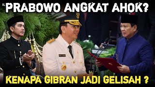 GIBRAN PANIK  PRABOWO PILIH AHOK MIMPIN IKN [upl. by Culhert]