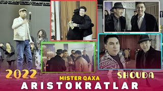 MISTER QAXA BARCHA SANATKORLAR BILAN ARISTOKRATLAR KONSERT 2022 SHOUSIDA [upl. by Eevets]