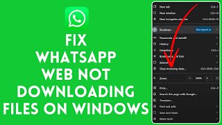 How to Fix Whatsapp Web Not Downloading Files on Windows 2024 [upl. by Nainatrad]