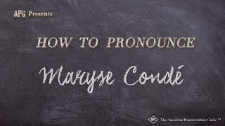 How to Pronounce Maryse Condé Real Life Examples [upl. by Suirred]