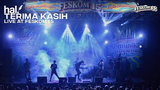 HAL  Terima Kasih Live at FESKOM 15 [upl. by Bannister]