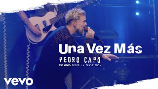 Pedro Capó  Una Vez Más En Vivo Desde La Trastienda [upl. by Rafael32]