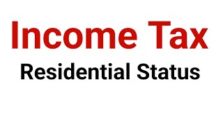 Income Tax  Residential Status Explained Useful for Bcom Mcom CA CMA amp CS Students [upl. by Anhej]