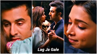 Lag Ja Gale Fullscreen Whatsapp Status  Lag Ja Gale Song Status  Ranbir amp DeepikaEmotional Status [upl. by Syhr957]