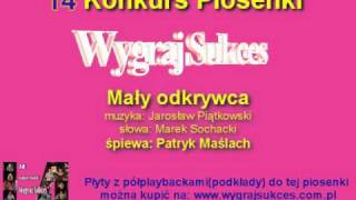 quotMały odkrywcaquot  14 Konkurs Piosenek quotWygraj Sukcesquot [upl. by Namrac452]