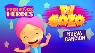 TU GOZO 😄🙌🎉  Pequeños Héroes  Canción Cristiana para Niños [upl. by Gussman]