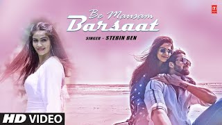 Stebin Ben quotBe Mausam Barsaatquot Feat Pooja Puri  Lakshya Sharma  New Video Song 2023 [upl. by Reece]