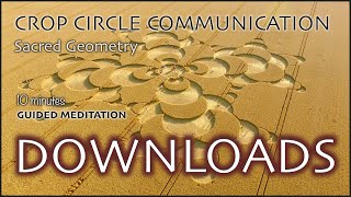 Crop Circle Communication Guided Meditation  Receive a Download of Sacred Geometry Codes [upl. by Cutter794]